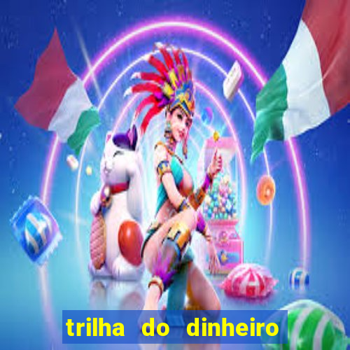 trilha do dinheiro gemeos investem